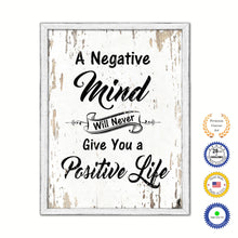 Load image into Gallery viewer, A Negative Minds Will Never Give You A Positive Life Vintage Saying Gifts Home Decor Wall Art Canvas Print with Custom Picture Frame