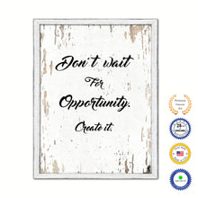 Load image into Gallery viewer, Don't Wait For Opportunity Create It Vintage Saying Gifts Home Decor Wall Art Canvas Print with Custom Picture Frame