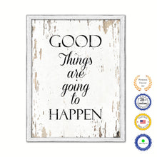 Load image into Gallery viewer, Good Things Are Going To Happen Vintage Saying Gifts Home Decor Wall Art Canvas Print with Custom Picture Frame