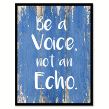 Load image into Gallery viewer, Be A Voice Not An Echo Motivation Quote Saying Gift Ideas Home Decor Wall Art