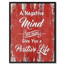 Load image into Gallery viewer, A Negative Mind Will Never Give You A Positive Life Inspirational Quote Saying Gift Ideas Home Décor Wall Art