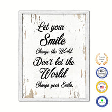 Load image into Gallery viewer, Let Your Smile Change The World Vintage Saying Gifts Home Decor Wall Art Canvas Print with Custom Picture Frame
