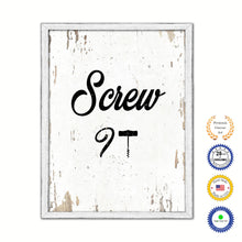 Load image into Gallery viewer, Screw It Vintage Saying Gifts Home Decor Wall Art Canvas Print with Custom Picture Frame