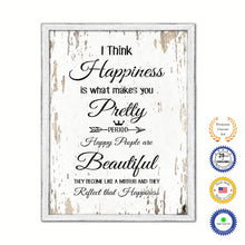Load image into Gallery viewer, I Think Happiness Is What Makes You Pretty Vintage Saying Gifts Home Decor Wall Art Canvas Print with Custom Picture Frame