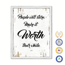Load image into Gallery viewer, People Will Stare Make It Worth Their While Harry Winston Vintage Saying Gifts Home Decor Wall Art Canvas Print with Custom Picture Frame