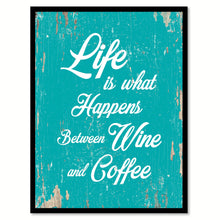 Load image into Gallery viewer, Life Is What Happens Funny Quote Saying Gift Ideas Home Decor Wall Art 111563