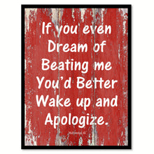 Load image into Gallery viewer, If you even dream of beating me you'd better wake up & apologize - Muhammad Ali Inspirational Quote Saying Gift Ideas Home Decor Wall Art, Red