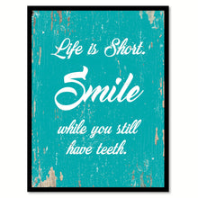 Load image into Gallery viewer, Life Is Short Smile Quote Saying Home Decor Wall Art Gift Ideas 111801