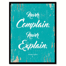 Load image into Gallery viewer, Never Complain Never Explain Katharine Hepburn Quote Saying Home Decor Wall Art Gift Ideas 111825