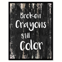Load image into Gallery viewer, Broken crayons still color Motivational Quote Saying Canvas Print with Picture Frame Home Decor Wall Art
