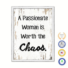 Load image into Gallery viewer, A Passionate Woman Is Worth The Chaos Vintage Saying Gifts Home Decor Wall Art Canvas Print with Custom Picture Frame