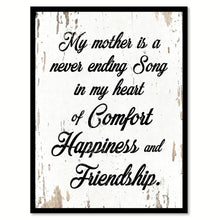 Load image into Gallery viewer, My Mother Is A Never Ending Song Happy Quote Saying Home Decor Wall Art Gift Ideas 111822