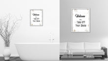 Load image into Gallery viewer, Welcome please take off your shoes Vintage Saying Gifts Home Decor Wall Art Canvas Print with Custom Picture Frame