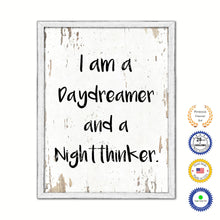 Load image into Gallery viewer, I Am A Daydreamer & A Night Thinker Vintage Saying Gifts Home Decor Wall Art Canvas Print with Custom Picture Frame
