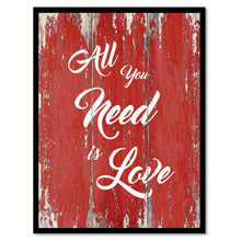 Load image into Gallery viewer, All You Need Is Love Happy Love Quote Saying Gift Ideas Home Decor Wall Art