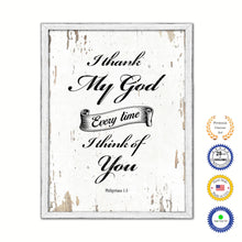 Load image into Gallery viewer, I Thank My God Every Time I Think Of You Philippians 1:3 Vintage Saying Gifts Home Decor Wall Art Canvas Print with Custom Picture Frame