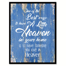 Load image into Gallery viewer, One Of The Best Ways To Have A Little Heaven Inspirational Quote Saying Gift Ideas Home Decor Wall Art