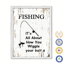 Load image into Gallery viewer, Fishing It's All About How You Wiggle Your Bait Vintage Saying Gifts Home Decor Wall Art Canvas Print with Custom Picture Frame