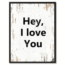 Load image into Gallery viewer, Hey I Love You Saying Canvas Print, Black Picture Frame Home Decor Wall Art Gifts