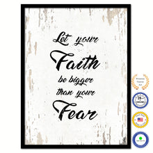 Load image into Gallery viewer, Let your Faith be bigger than your fear Bible Verse Scripture Quote White Canvas Print with Picture Frame