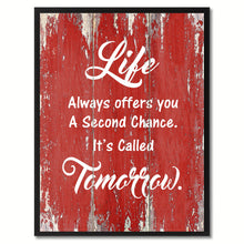 Load image into Gallery viewer, Life Always Offers you Motivation Quote Saying Gift Ideas Home Décor Wall Art
