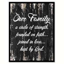 Load image into Gallery viewer, Our family a circle of strength founded on faith Motivational Quote Saying Canvas Print with Picture Frame Home Decor Wall Art