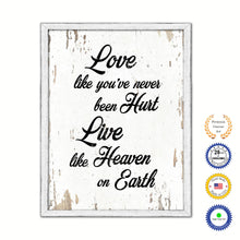 Load image into Gallery viewer, Love Like You've Never Been Hurt Live Like Heaven On Earth Vintage Saying Gifts Home Decor Wall Art Canvas Print with Custom Picture Frame