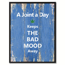 Load image into Gallery viewer, A joint a day Adult Quote Saying Gift Ideas Home Décor Wall Art