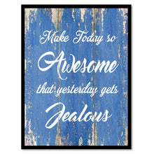 Load image into Gallery viewer, Make Today So Awesome Inspirational Quote Saying Gift Ideas Home Decor Wall Art
