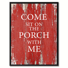 Load image into Gallery viewer, Come Sit On The Porch With Me Saying Canvas Print, Black Picture Frame Home Decor Wall Art Gifts