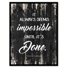 Load image into Gallery viewer, It always seems impossible until it's done Motivational Quote Saying Canvas Print with Picture Frame Home Decor Wall Art