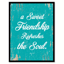 Load image into Gallery viewer, A Sweet Friendship Refreshes The Soul Proverbs 27:9 Quote Saying Home Decor Wall Art Gift Ideas 111667