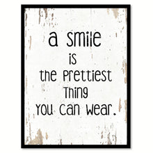 Load image into Gallery viewer, A Smile Is The Prettiest Thing You Can Wear Motivation Quote Saying Gift Ideas Home Decor Wall Art 111445