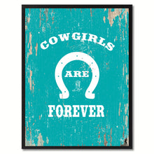 Load image into Gallery viewer, Cowgirls Are Forever Saying Canvas Print, Black Picture Frame Home Decor Wall Art Gifts