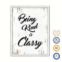 Load image into Gallery viewer, Being Kind Is Classy Vintage Saying Gifts Home Decor Wall Art Canvas Print with Custom Picture Frame