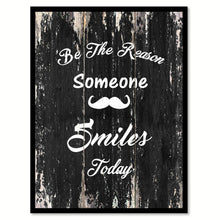 Load image into Gallery viewer, Be the reason someone smiles today Motivational Quote Saying Canvas Print with Picture Frame Home Decor Wall Art