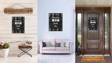 Load image into Gallery viewer, Because mom said so Motivational Quote Saying Canvas Print with Picture Frame Home Decor Wall Art