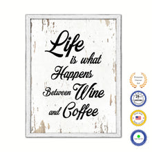 Load image into Gallery viewer, Life Is What Happens Between Wine & Coffee Vintage Saying Gifts Home Decor Wall Art Canvas Print with Custom Picture Frame