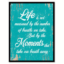 Load image into Gallery viewer, Life Is Not Measured By The Number Of Breaths Quote Saying Home Decor Wall Art Gift Ideas 111799