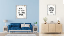 Load image into Gallery viewer, Head Up Stay Strong Fake A Smile Move On Vintage Saying Gifts Home Decor Wall Art Canvas Print with Custom Picture Frame