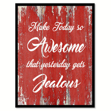 Load image into Gallery viewer, Make Today So Awesome Inspirational Quote Saying Gift Ideas Home Decor Wall Art