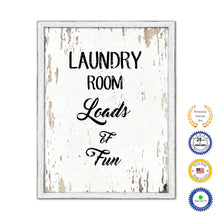 Load image into Gallery viewer, Laundry Room Loads Of Fun Vintage Saying Gifts Home Decor Wall Art Canvas Print with Custom Picture Frame