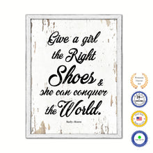 Load image into Gallery viewer, Give a girl the right shoes & she can conquer the world - Marilyn Monroe Quote Saying Canvas Print with Picture Frame Home Decor Wall Art, White Wash