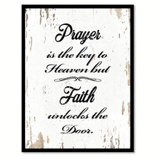 Load image into Gallery viewer, Prayer Is The Key To Heaven Quote Saying Gift Ideas Home Decor Wall Art 111582