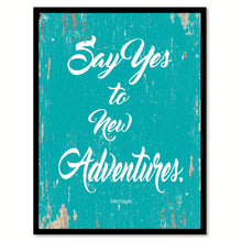Load image into Gallery viewer, Say Yes To New Adventures Finn Harper Quote Saying Home Decor Wall Art Gift Ideas 111853