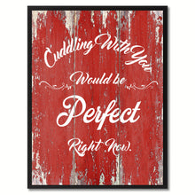Load image into Gallery viewer, Cuddling with You Happy Quote Saying Gift Ideas Home Décor Wall Art
