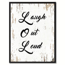 Load image into Gallery viewer, Laugh Out Loud Happy Quote Saying Gift Ideas Home Decor Wall Art