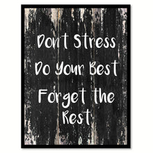 Load image into Gallery viewer, Don't stress do your best forget the rest Motivational Quote Saying Canvas Print with Picture Frame Home Decor Wall Art