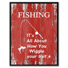 Load image into Gallery viewer, Fishing It's All About How You Wiggle Your Bait Saying Canvas Print, Black Picture Frame Home Decor Wall Art Gifts