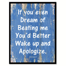Load image into Gallery viewer, If you even dream of beating me you'd better wake up & apologize - Muhammad Ali Inspirational Quote Saying Gift Ideas Home Decor Wall Art, Blue